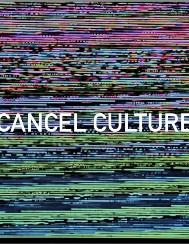 “Cancel Culture”